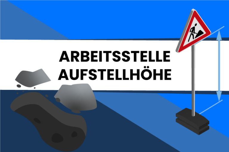 Aufstellhöhe von Verkehrszeichen an Arbeitsstellen [RSA 21]