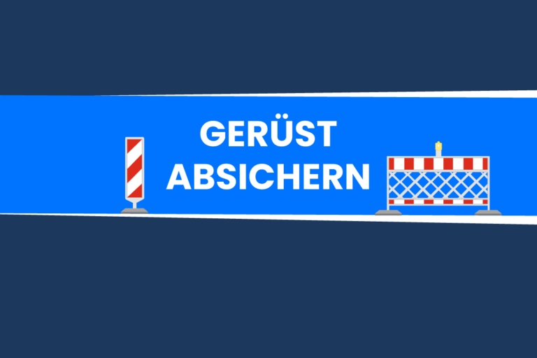 Gerüst absichern: Eine praktische Schritt für Schritt-Anleitung