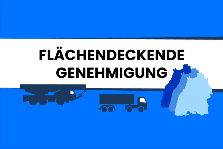 Großraum- und Schwertransporte: Flächendeckende Genehmigungen in Baden-Württemberg [+Erlass 2023]