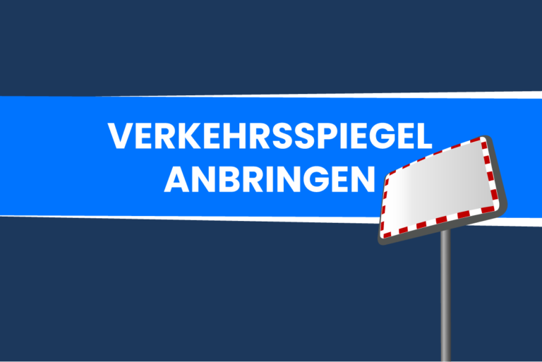 Verkehrsspiegel anbringen: Ort, Höhe, Größe, Kosten & mehr