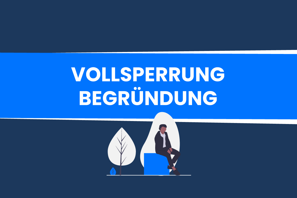 Zulässigkeit und Begründung von Vollsperrungen